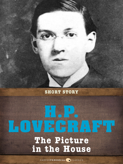 Title details for The Picture In the House by H. P. Lovecraft - Available